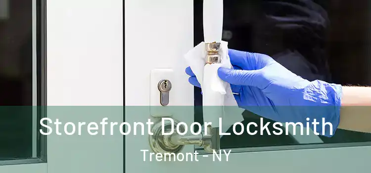  Storefront Door Locksmith Tremont - NY