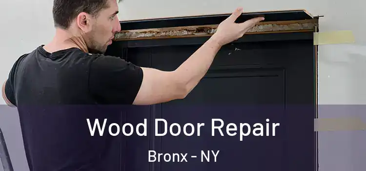 Wood Door Repair Bronx - NY