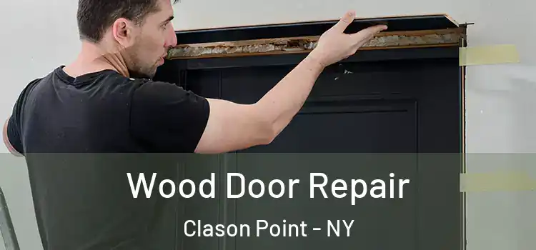  Wood Door Repair Clason Point - NY