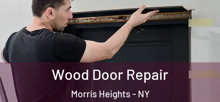 Wood Door Repair Morris Heights - NY