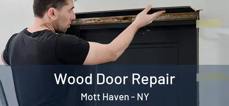  Wood Door Repair Mott Haven - NY