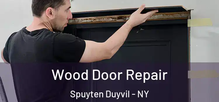 Wood Door Repair Spuyten Duyvil - NY