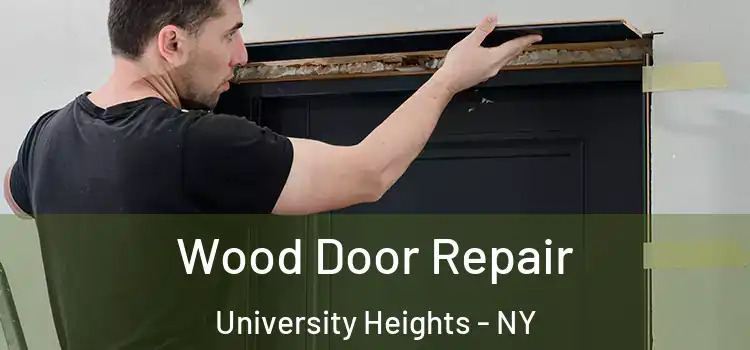 Wood Door Repair University Heights - NY