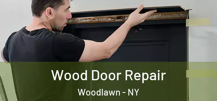  Wood Door Repair Woodlawn - NY
